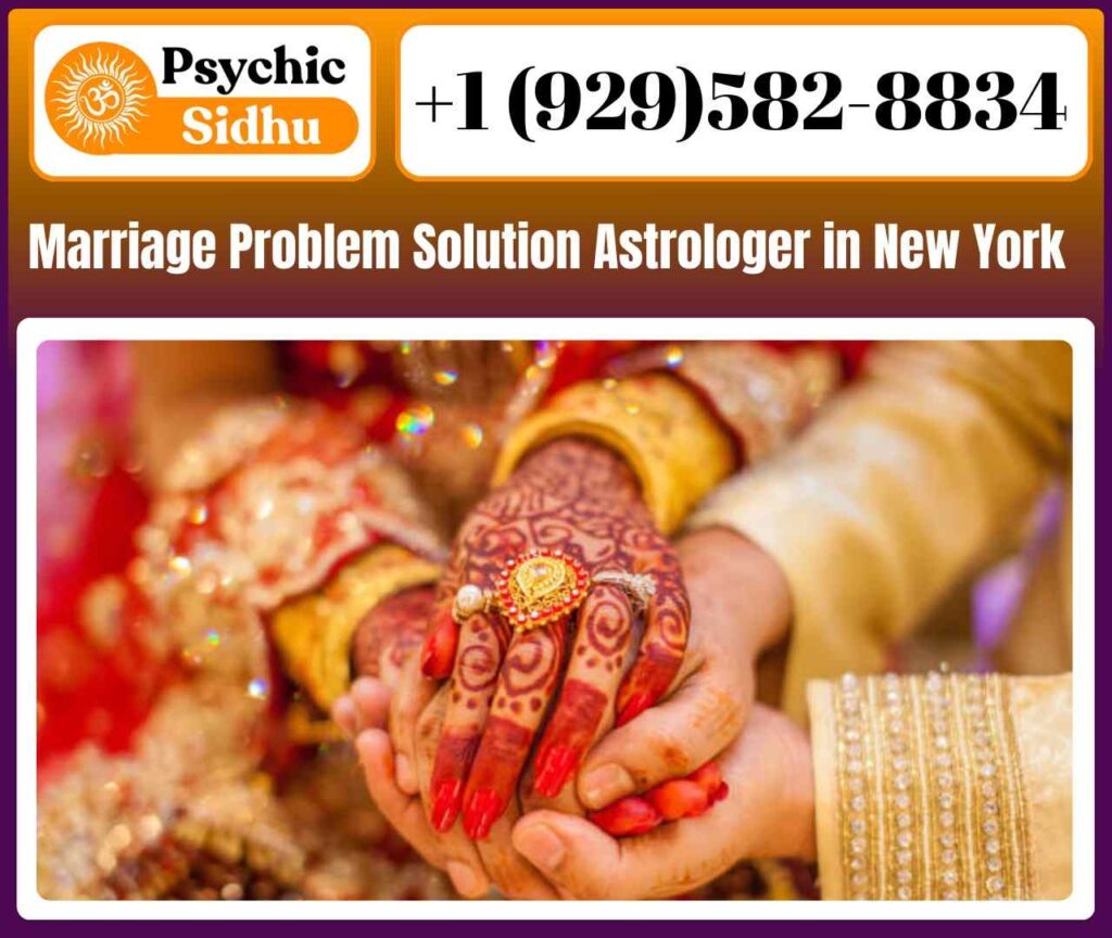 Certified Marriage Problem Solution Astrologer in New York - Astrologer Sidhu